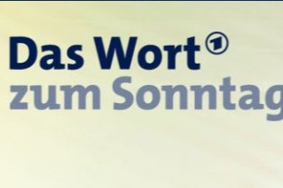 Das Wort zum Sonntag